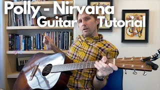 Polly  Nirvana Guitar Tutorial with Strumming and Authentic Kurt Cobain Chords [upl. by Janifer]