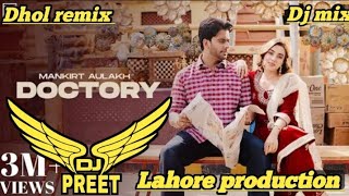 Doctory Dhol remix Mankirt Aulakh falor by Lahore production New Punjabi Song dhol remix 2024 [upl. by Magnuson]