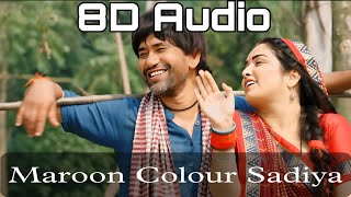 Maroon Colour Sadiya 8D Audio  dineshlalyadav aamrapalidubey [upl. by Rma911]