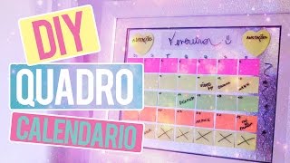 DIY Quadro Calendário Organizador  Volta as Aulas [upl. by Lashoh]