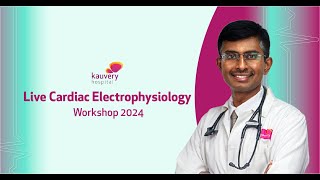 Kauvery Live Cardiac Electrophysiology Workshop 2024 [upl. by Zulaledairam71]