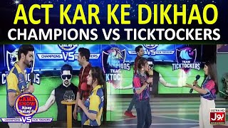 Act Kar Ke Dikhao  Game Show Aisay Chalay Ga League  TickTock Vs Champion [upl. by Malley217]