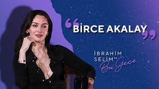 Alkışlarınızla Birce Akalay Bu Sezon da Bizlerle  İbrahim Selim ile Bu Gece 5x13 [upl. by Edahc]