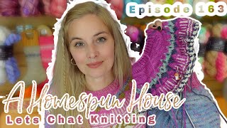 A Homespun House 🧶Episode 163🧦✨Knitting Chat [upl. by Foy]