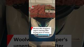 Woolworths shoppers urgent warning after buying pack of mince [upl. by Nroht]