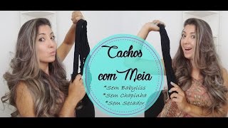 Como Fazer Cachos com a Meia  Sem Babyliss Chapinha ou Secador [upl. by Phenice]