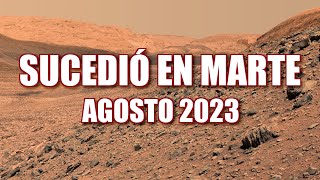 SUCEDIÓ EN MARTE  NOTICIAS DE AGOSTO 2023  Curiosity Perseverance e Ingenuity [upl. by Odnam]