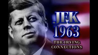 JFK 1963 The Irving Connections [upl. by Gambrell]