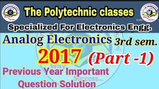 Analog Electronics 3rd Semester  2017 Previous Year Most Important Questions  Part 1 [upl. by Aniretake719]