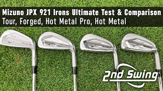 The Ultimate Mizuno JPX 921 Iron Review Test amp Comparison  Hot Metal Hot Metal Pro Forged Tour [upl. by Brewster]