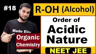 ACIDITY of ALCOHOL  Most Important Topic L18  12th Organic  NEET JEE AIIMS [upl. by Elleahcim]