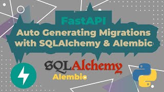 FastAPI Python Framework  AutoGenerating Migrations with Alembic amp SQLAlchemy [upl. by Jansson]