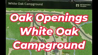 Oak Openings White Oak Campground Walkthrough [upl. by Nnaarual]