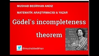 KURT GÖDEL  EKSİKLİK TEOREMİ  INCOMPLETENESS THEOREM [upl. by Aninahs]