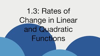 13 Rates of Change in Linear and Quadratic Functions [upl. by Pogue]