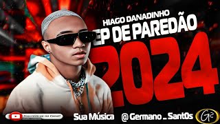 HIAGO DANADINHO CD PROMOCIONAL AO VIVO PRA PAREDÃO 2024 [upl. by Ojillib240]