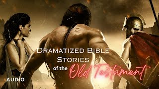 Dramatized Bible Stories of the Old Testament The Wisdom of the Ages [upl. by Carmelita901]