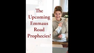 Vid 111 The Upcoming Emmaus Rd Prophecies [upl. by Violet]