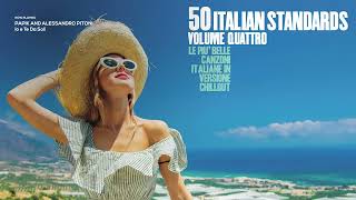 Top 50 Italian Songs amp Restaurant Vol 4 Summer 2023 Chillout Jazz Lounge Standards Music [upl. by Irrep]