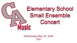 Canandaigua Elementary Small Ensemble Concert 52224 [upl. by Anaugal685]