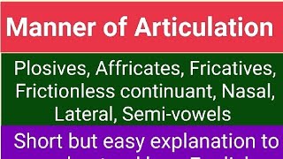 Phonetics Manner of Articulation plosive affricate fricative nasal lateral frictionless [upl. by Elysia485]