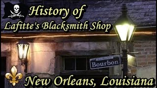 History of Lafittes Blacksmith Shop Bar in New Orleans [upl. by Vite]