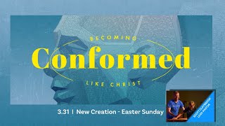 33124 CONFORMED Becoming Like Christ  New Creation [upl. by Aillicec]