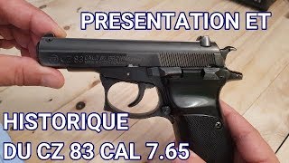 PRESENTATION ET HISTORIQUE DU PISTOLET CZ 83 [upl. by Eissim]