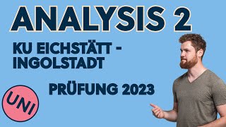 Analysis 2 Klausur KU EichstättIngolstadt SoSe2023 [upl. by Yorgerg]