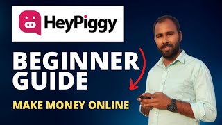 HeyPiggy Surveys The Complete Beginners Guide to Making Money Online [upl. by Urbannai]