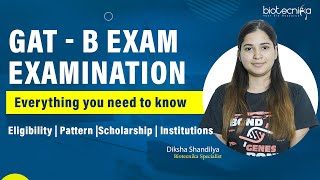 GAT B Exam  Everything you need to know  Eligibility  Pattern  Scholarship  Institutions [upl. by Ahsikad]