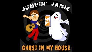 Jumpin Jamie Ghost In My House [upl. by Peatroy]