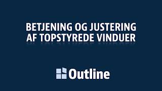 Betjening og justering af Topstyrede vinduer  Leveret før juni 2020 [upl. by Giralda810]