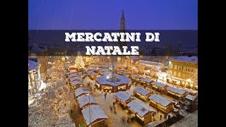 Top 10 mercatini di natale più belli dItalia [upl. by Adnat]