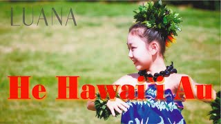 LUANA  He Hawaii Au [upl. by Adnov]