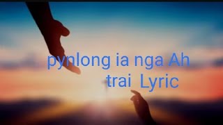 pynlong ia nga Ah dieng ba lah trai khasi Gospel Song Lyric\rimiki samayang ridehunsamayang [upl. by Akilat210]