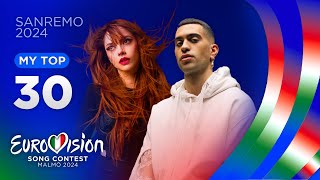 🇮🇹 Festival di Sanremo 2024 MY TOP 30 Eurovision Italy [upl. by Jasisa124]