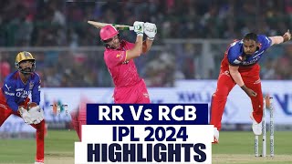 RR Vs RCB IPL 2024 Highlights Rajasthan Vs Bengaluru Highlights  RR Vs RCB Full Match Highlights [upl. by Aynotahs]