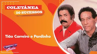 Tião Carreiro E Pardinho Coletânea  50 Sucessos [upl. by Orazal]