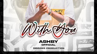 With you by Ashby OfficialOffical audionewartist newsong upcomingartist ugmusic after5tv [upl. by Dody374]