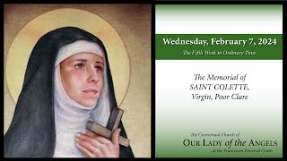 Wednesday February 7 2024 800am  The Memorial of Saint Colette Virgin Poor Clare [upl. by Nnylirej]