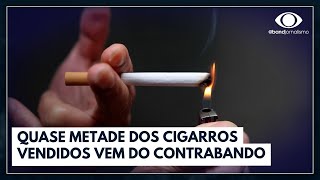 Cigarro ilegal o campeão de apreensões  Jornal da Band [upl. by Onitrof]