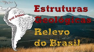 Estruturas geológicas e Relevo do Brasil [upl. by Woodie981]