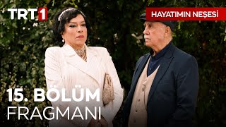 Hayatımın Neşesi 15 Bölüm Fragmanı [upl. by Reinert]