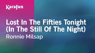 Lost in the Fifties Tonight In the Still of the Night  Ronnie Milsap  Karaoke Version  KaraFun [upl. by Stucker]