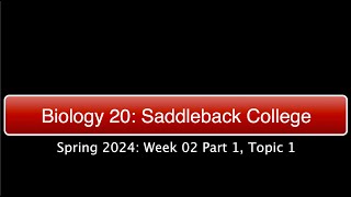 Saddleback Spring 2024 Biol 20 Week 2 Part 1 Topic 1 [upl. by Taveda]