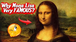 Why is the Mona Lisa FAMOUS SocietalScope [upl. by Abrahan]