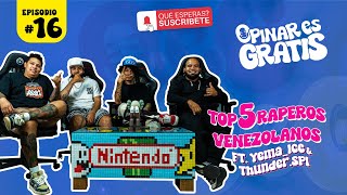 Opinar Es Gratis Ep16 TOP 5 Raperos Venezolanos By YemaICE amp ThunderSPL [upl. by Pawsner]