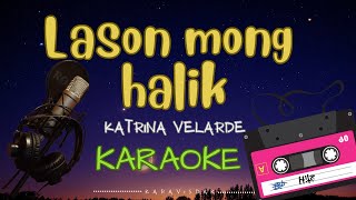 LASON MONG HALIK KARAOKE [upl. by Aikcir]