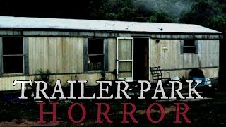 10 Scary Trailer Park Stories [upl. by Atiran]